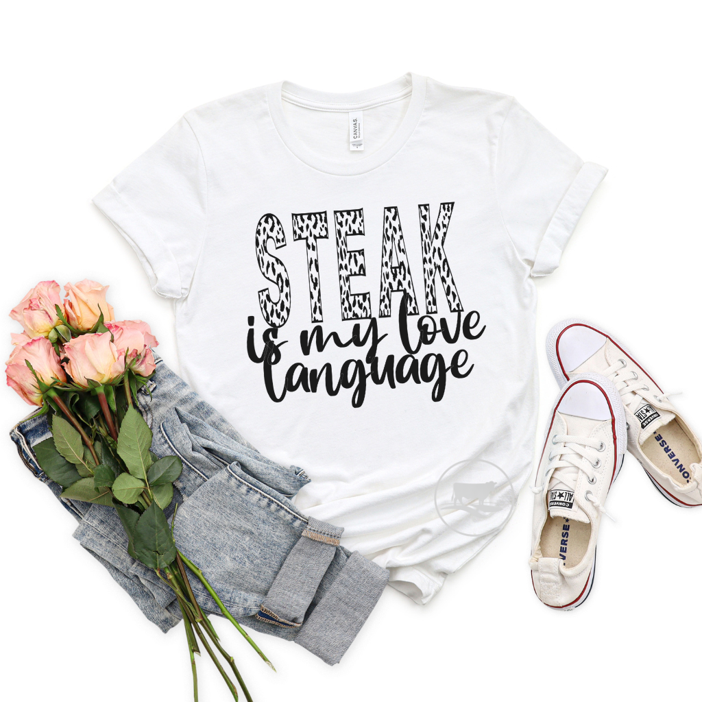 Steak Is My Love Language - Black Ink