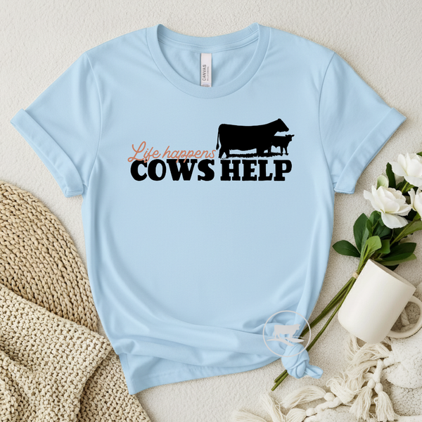 Life Happens - Cows Help