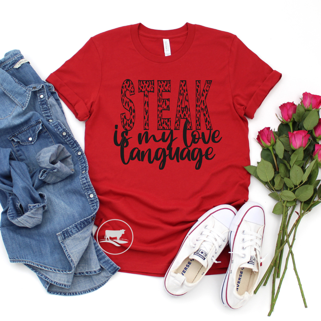 Steak Is My Love Language - Black Ink